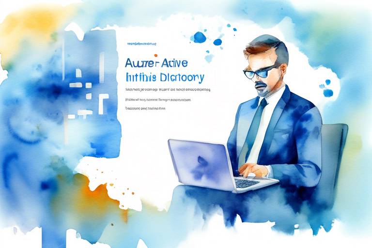 Azure Active Directory ile Kimlik Yönetimi