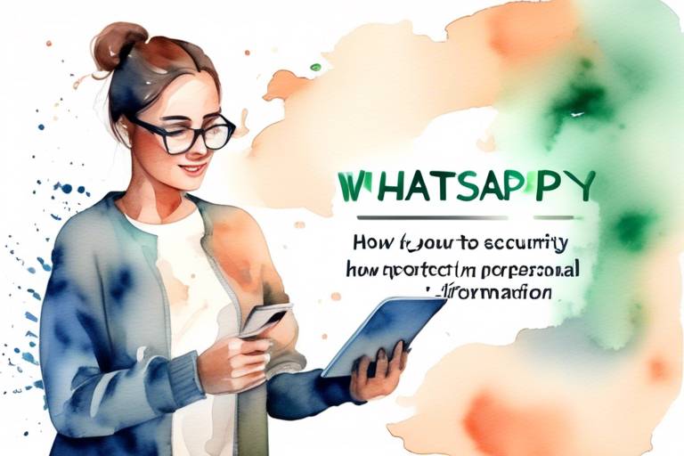 WhatsApp Güvenliği: Kişisel Bilgilerinizi Nasıl Koruyabilirsiniz?